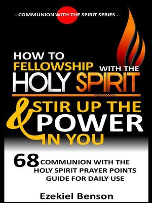 cover image of How to Fellowship With the Holy Spirit and Stir Up the Power In You